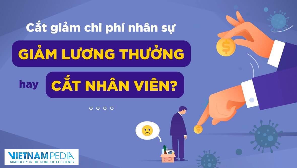 Giảm lương thưởng hay cắt nhân viên? tìm lời giải cho bài toán chi phí nhân sự trong khủng hoảng