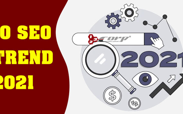 8 seo trend sẽ tiếp tục phát triển trong năm 2021