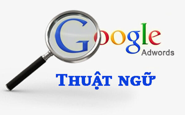 Thuật ngữ trong quảng cáo google ads