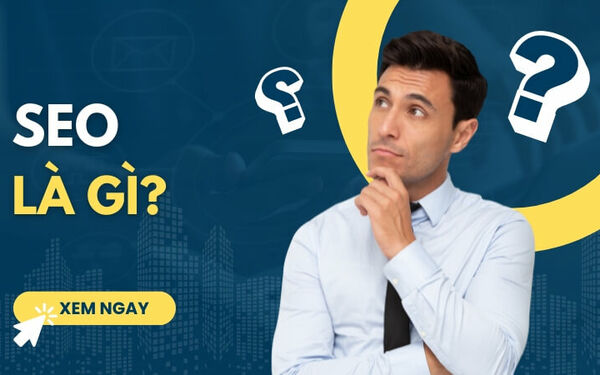 SEO là gì? Tổng quan về tối ưu hóa công cụ tìm kiếm 2024