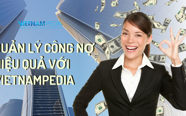 8 Cách quản lý công nợ dễ áp dụng nhất dành cho chủ doanh nghiệp