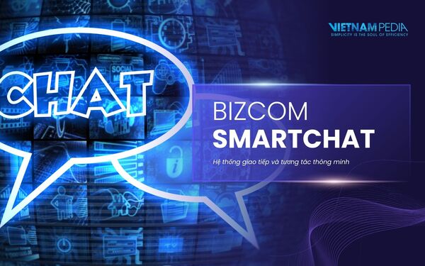 Tối ưu hóa giao tiếp và tương tác thông minh với Bizcom SmartChat